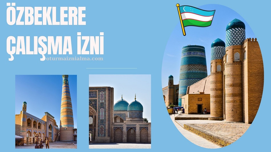 Özbek vatandaşlarına çalışma izni başvuru istanbul Türkiye